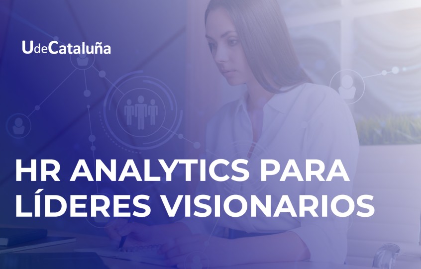 Descubre el Poder de los Datos: Estrategias de HR Analytics para Líderes Visionarios