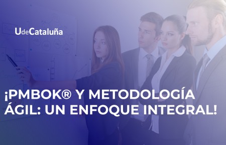 PMBOK® y metodología ágil: Un enfoque integral para la gestión de proyectos moderna