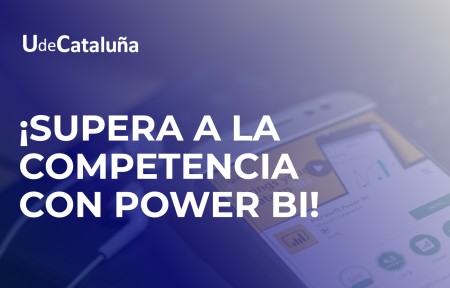Supera a la competencia: Toma decisiones más inteligentes con Power BI